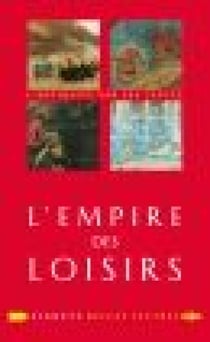 L'Empire des loisirs - L'otium des Romains