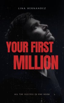 Your First Million - Caring for your Future, #1