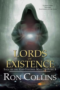 Lords of Existence - Saga of the God-Touched Mage, #8