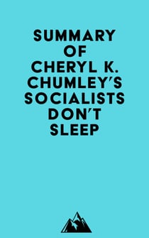 Summary of Cheryl K. Chumley's Socialists Don't Sleep