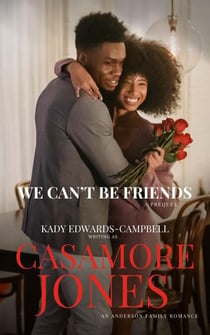 We Can't Be Friends - The Andersons, #0