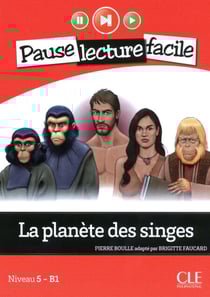 La planète des singes - Niveau 5 (B1) - Pause lecture facile - Ebook