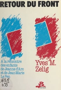 Retour du Front - À la rencontre des enfants de Jeanne d'Arc et de Jean-Marie Le Pen