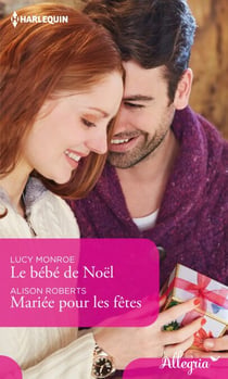 Le bébé de Noël - Mariée pour les fêtes