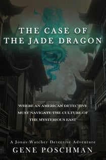 The Case of the Jade Dragon - Jonas Watcher, #3