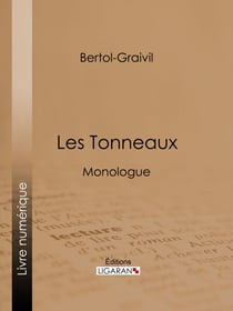 Les Tonneaux - Monologue