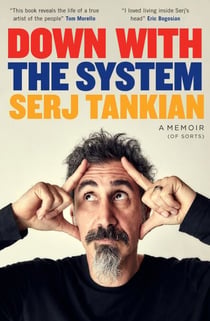 Down with the System - The highly-awaited memoir from the System Of A Down legend