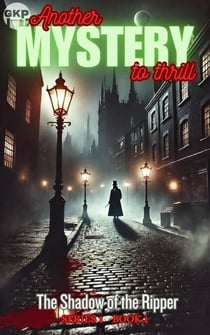 The Shadow of the Ripper - GKP Mysteries, #1