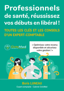 Professionnels de santé, réussissez vos débuts en libéral !
