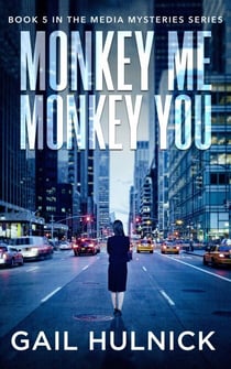 Monkey Me Monkey You - Media Mysteries, #5