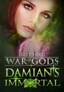 Damian's Immortal (War of Gods, Book 3) - War of Gods, #3