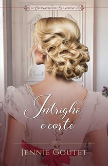 Intrighi e corte - Le cronache dei Clavering, #2
