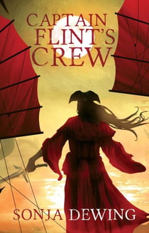 Captain Flint's Crew - Fierce Women Pirates, #1