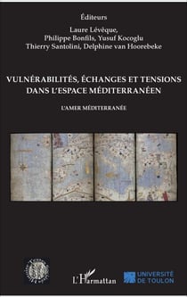Vulnérabilités, échanges et tensions dans l'espace méditerranéen - L'Amer Méditerranée