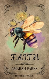 Faith - Hive Honey Quest, #2