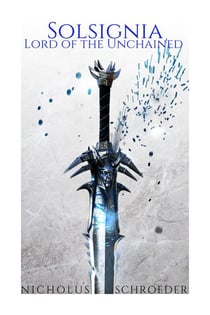 Solsignia: Lord of the Unchained - The Solsignian Trilogy, #1
