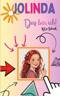 Jolinda - Das bin ich! Liebenswertes Kinderbuch für Mädchen ab 9