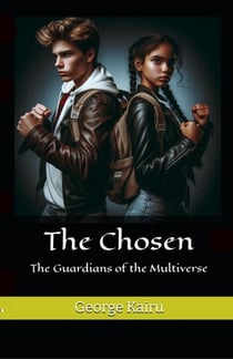 The Chosen - The Guardians of the Multiverse, #1