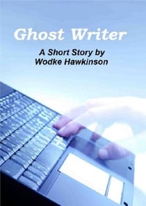 Ghost Writer - A Short Story