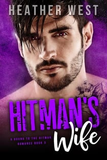 Hitman's Wife - A Bound to the Hitman Romance, #3