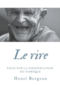Le rire - Essai sur la signification du comique