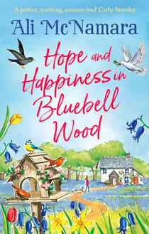 Hope and Happiness in Bluebell Wood - the most uplifting and joyful read of the summer