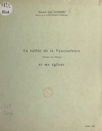 La vallée de la Vaucouleurs (Seine-et-Oise) et ses églises