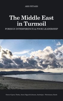 The Middle East in Turmoil: Foreign Interference & Poor Leadership