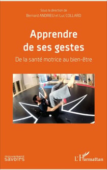 Apprendre de ses gestes - De la santé motrice au bien-être