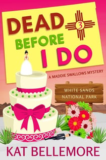 Dead Before I Do - A Maddie Swallows Mystery, #3