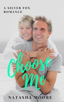 Choose Me - Silver Fox Romance, #1