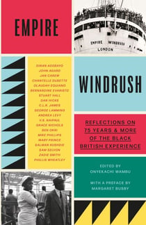 Empire Windrush - Reflections on 75 Years & More of the Black British Experience