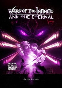 Wars of the Infinite & the Eternal - Wars, #1