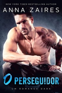 O perseguidor: Um Romance Dark - O perseguidor, #1