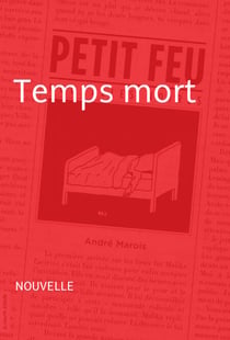 Temps mort - Nouvelle - Petit feu