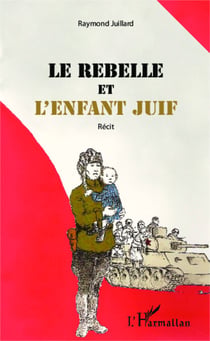 Le rebelle et l'enfant juif - Récit