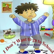 I Don't Want To Go To School