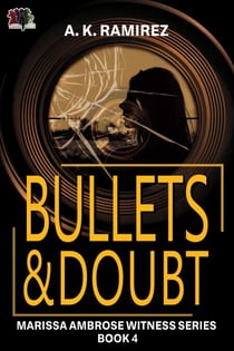 Bullets & Doubt - Marissa Ambrose Witness Series, #4