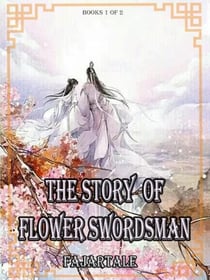 The Story of Flower Swordsman - Flower Swordsman, #1