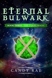 Eternal Bulwark - T'Quel Magic, #3
