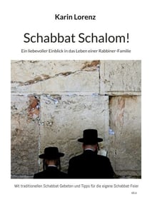 Schabbat Schalom - Ein liebevoller Einblick in das Leben einer Rabbiner-Familie