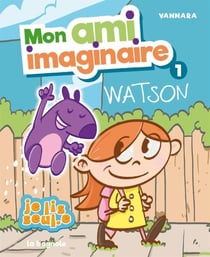 Mon ami imaginaire 1 - Watson