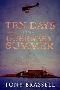 Ten Days One Guernsey Summer - Guernsey Trilogy, #1