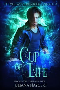 Cup of Life - The Everlast Series, #3