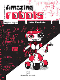 Amazing robots - Incroyables robots - BD Bilingue anglais/français