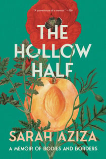 The Hollow Half - A Memoir of Bodies and Borders