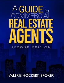 A Guide for Commercial Real Estate Agents  Second Edition