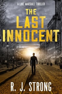 The Last Innocent - The Luke Marshall Thriller Series, #1