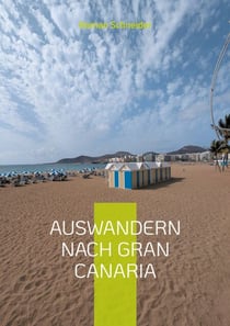 Auswandern nach Gran Canaria - Wie man vorgeht, was man beachten muss