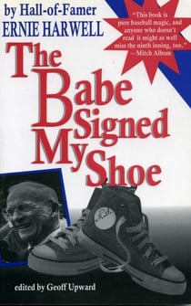 The Babe Signed My Shoe